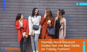 What Are Fashion Nova Coupon Codes